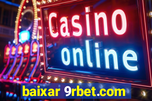 baixar 9rbet.com